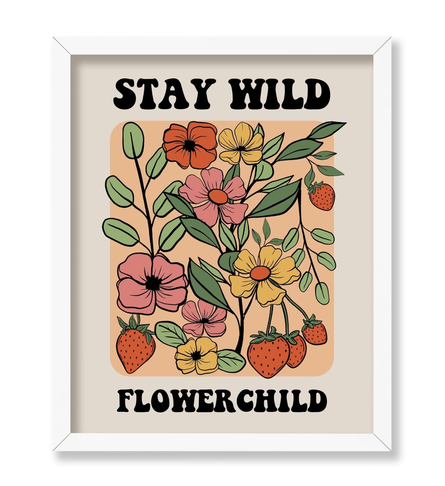 Stay Wild Flower Child No3