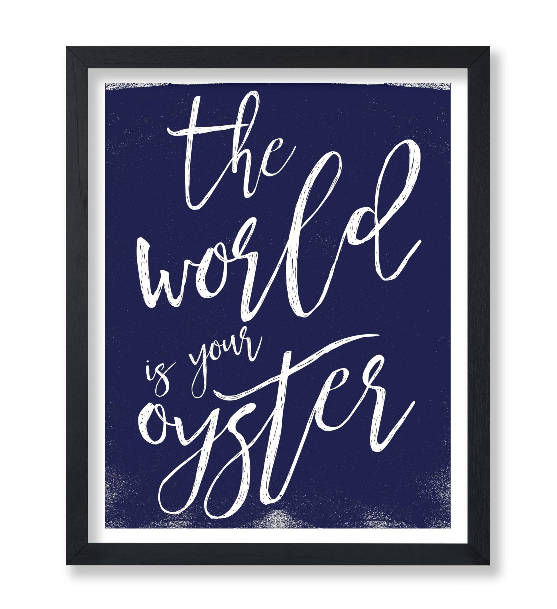 The World is Your Oyster