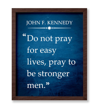Do Not Pray for Easy Lives