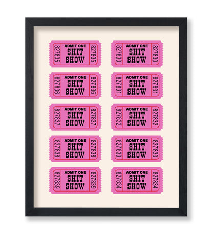 Admit One Shit Show Tickets