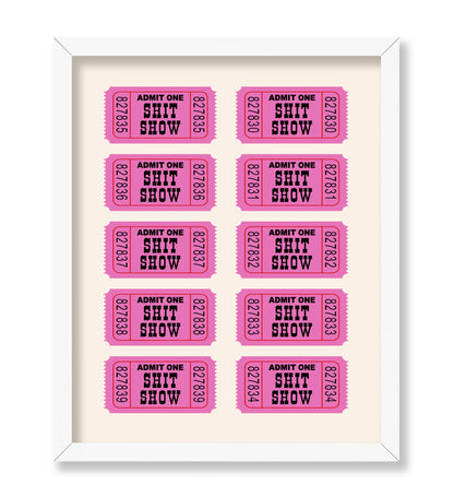 Admit One Shit Show Tickets