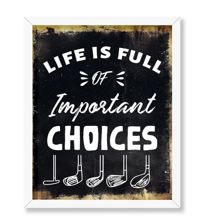 Full of Important Choices