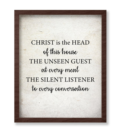 Christ is the Head of this House