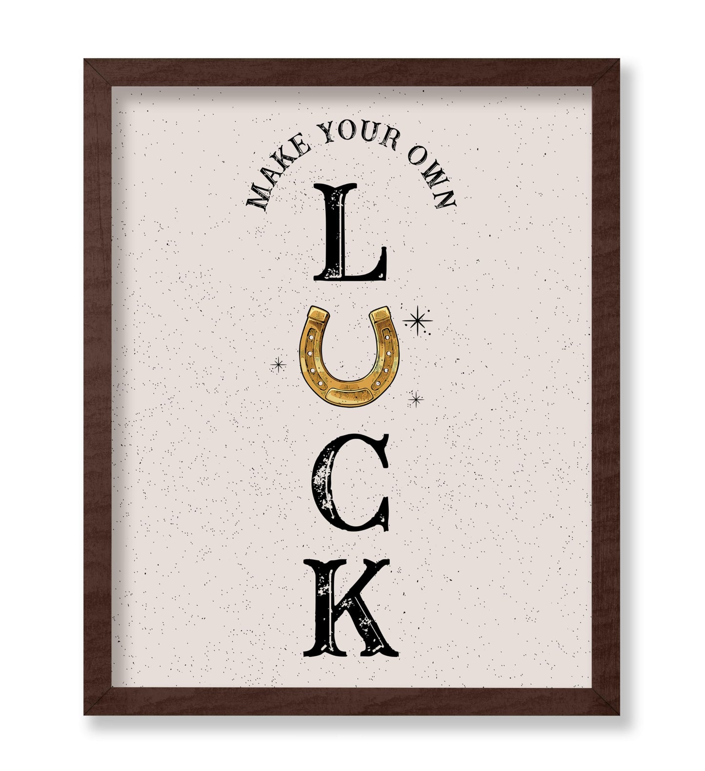 Make Your Own Luck