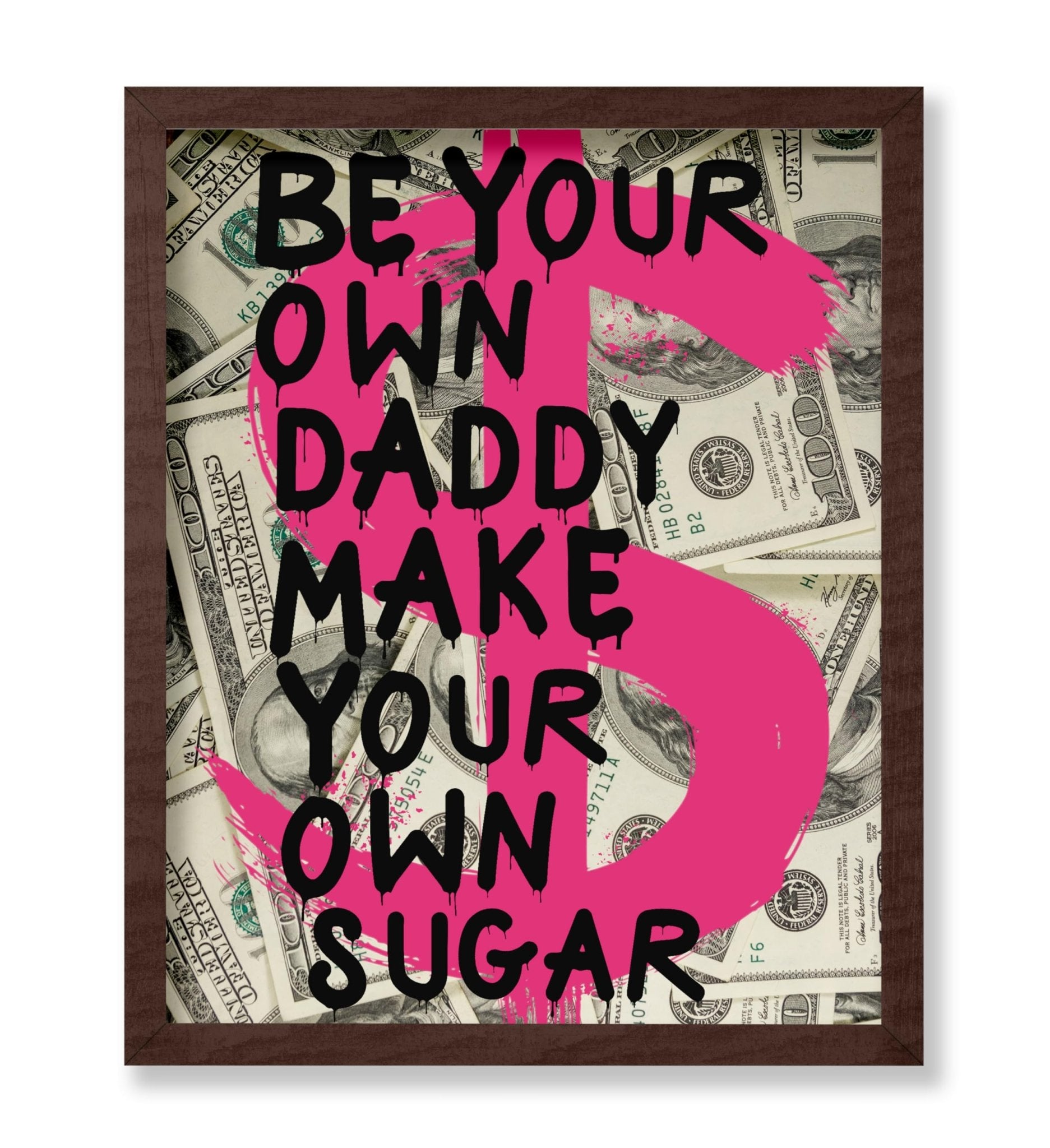 Be Your Own Daddy Make Your Own Sugar