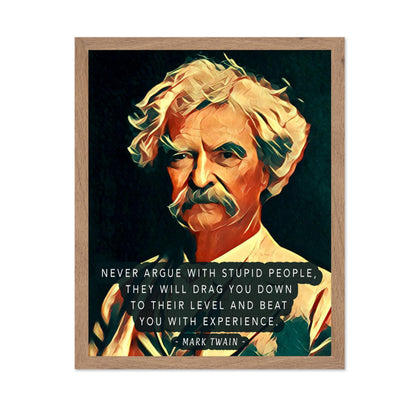Mark Twain - Never Argue with Stupid People