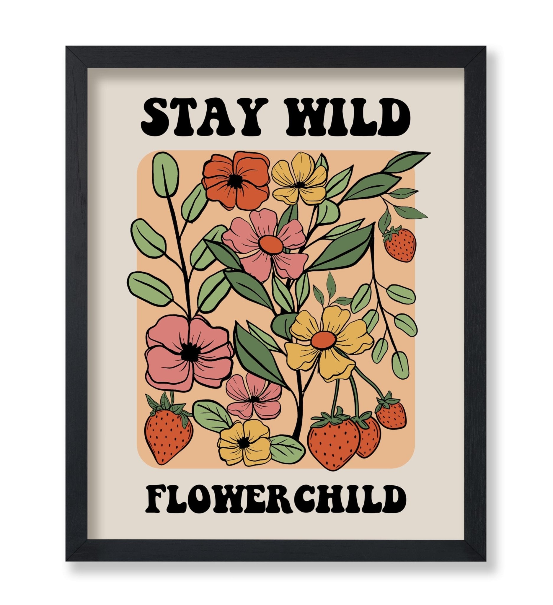 Stay Wild Flower Child No3