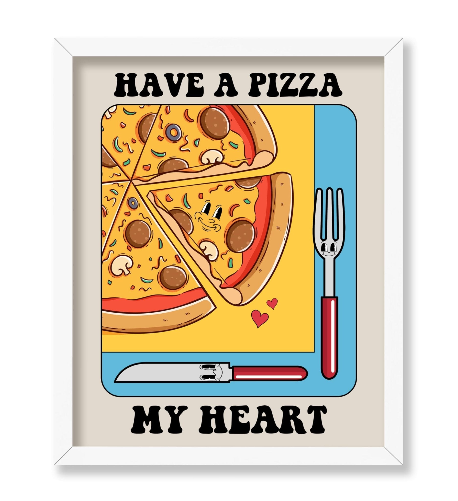 Have Pizza My Heart