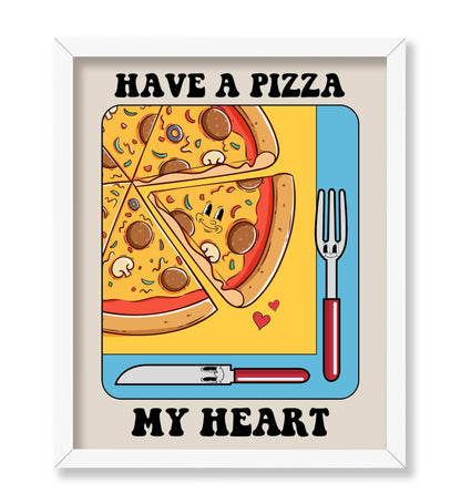 Have Pizza My Heart