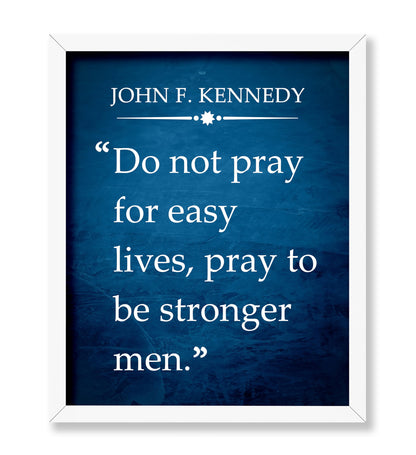 Do Not Pray for Easy Lives