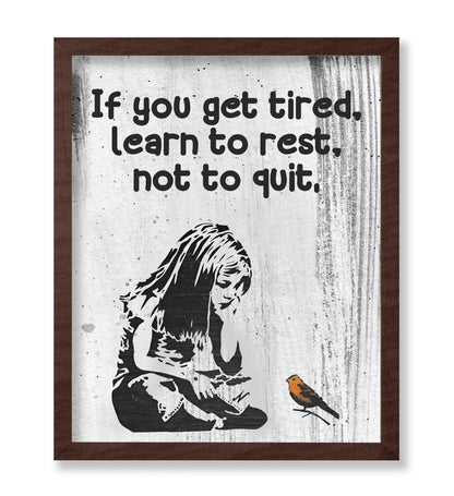 Learn to Rest Not To Quit No2