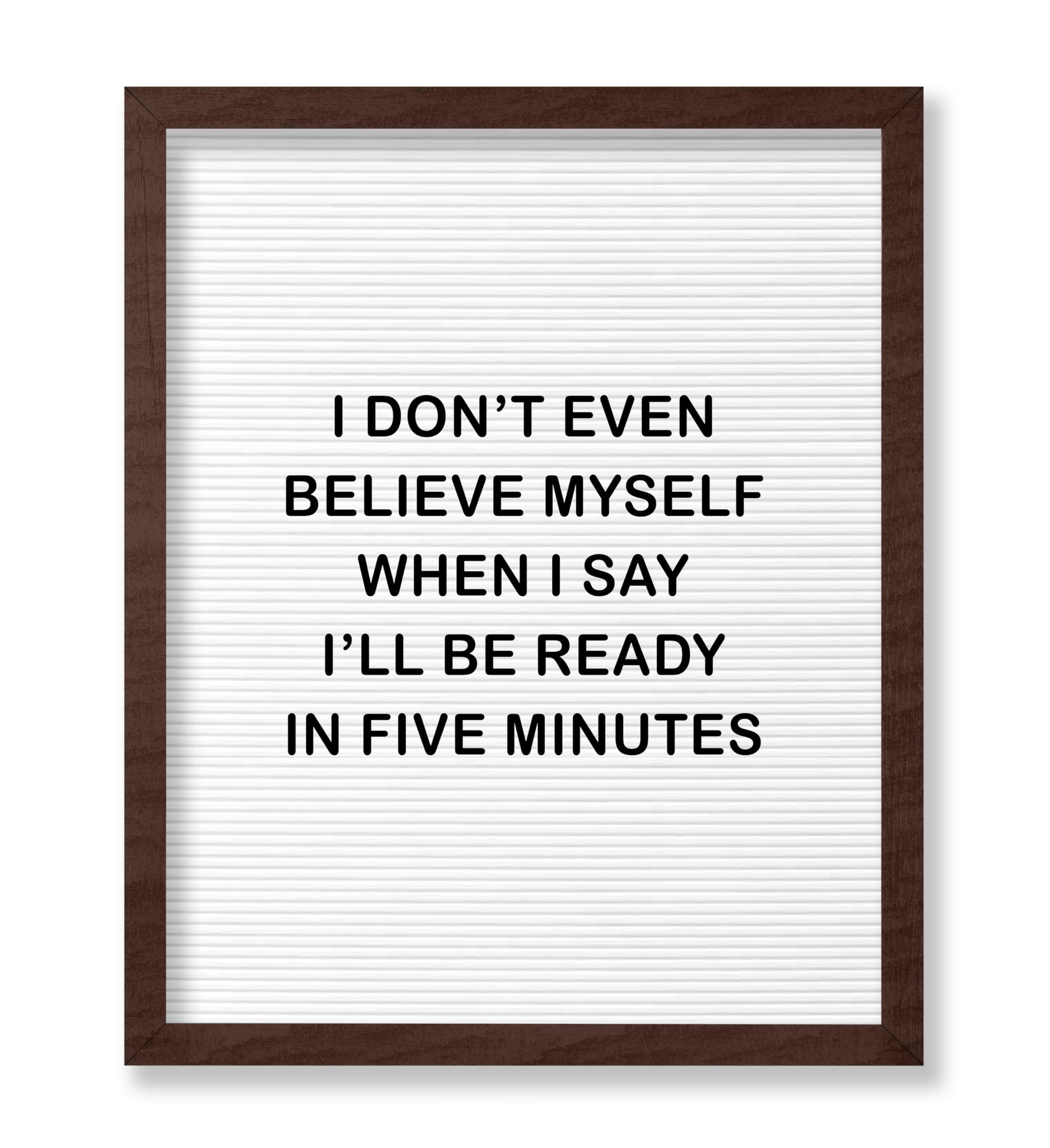 I'll Be Ready In Five Minutes