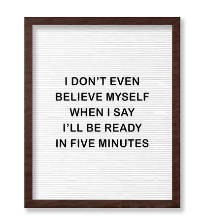 I'll Be Ready In Five Minutes