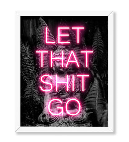 Let That Shit Go No1