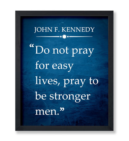 Do Not Pray for Easy Lives