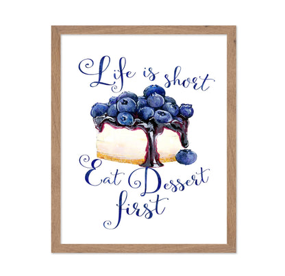 Life Is Short Eat Dessert First
