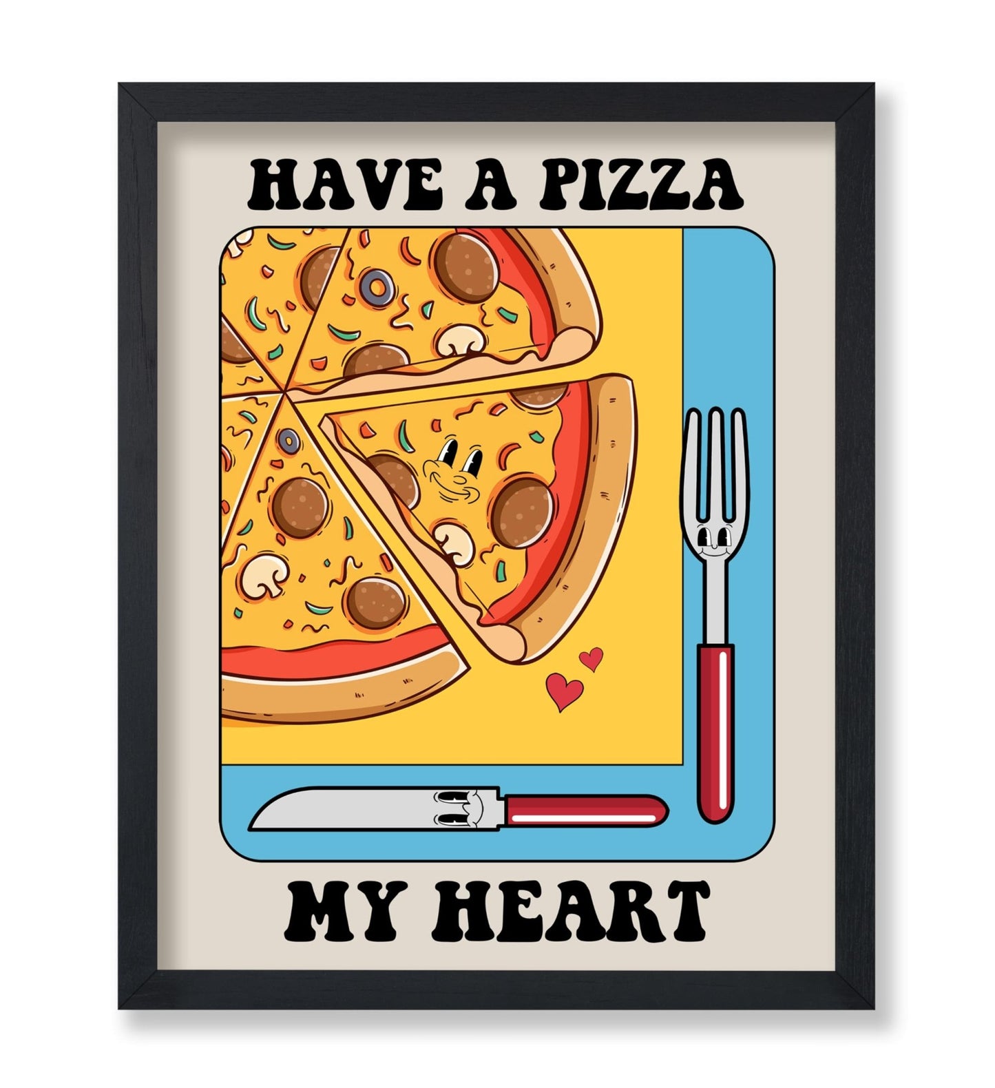 Have Pizza My Heart