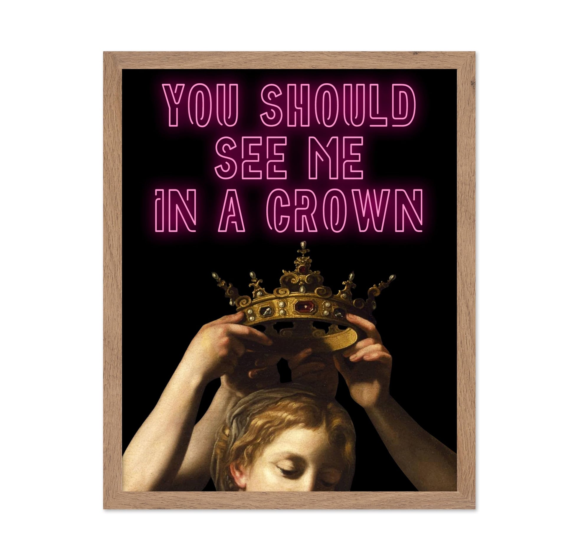 You Should See Me In A Crown