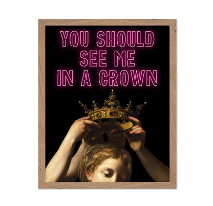 You Should See Me In A Crown