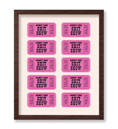 Admit One Shit Show Tickets