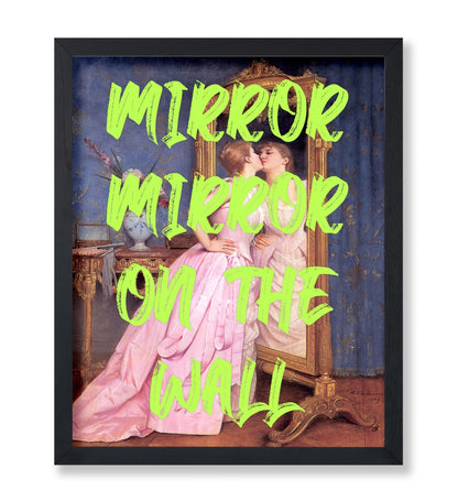 Mirror Mirror on The Wall