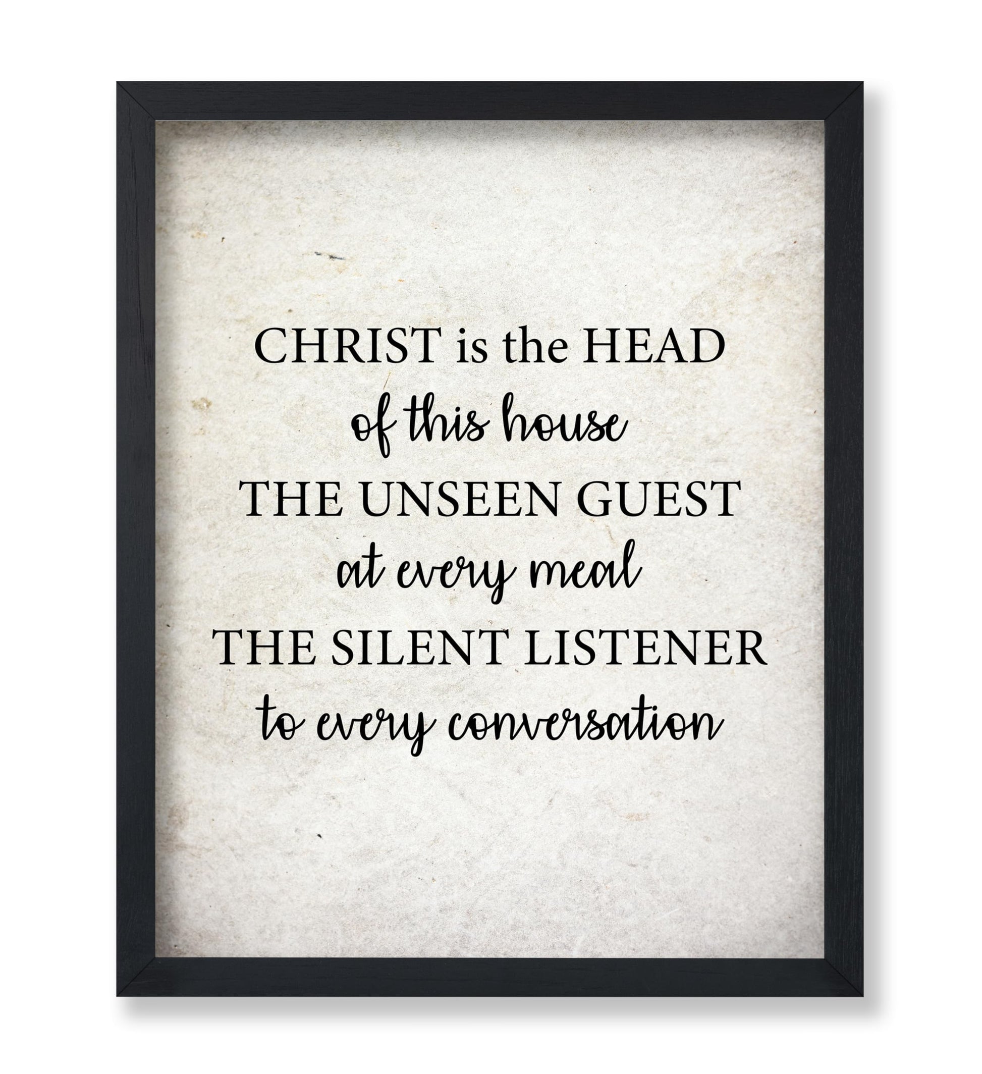 Christ is the Head of this House
