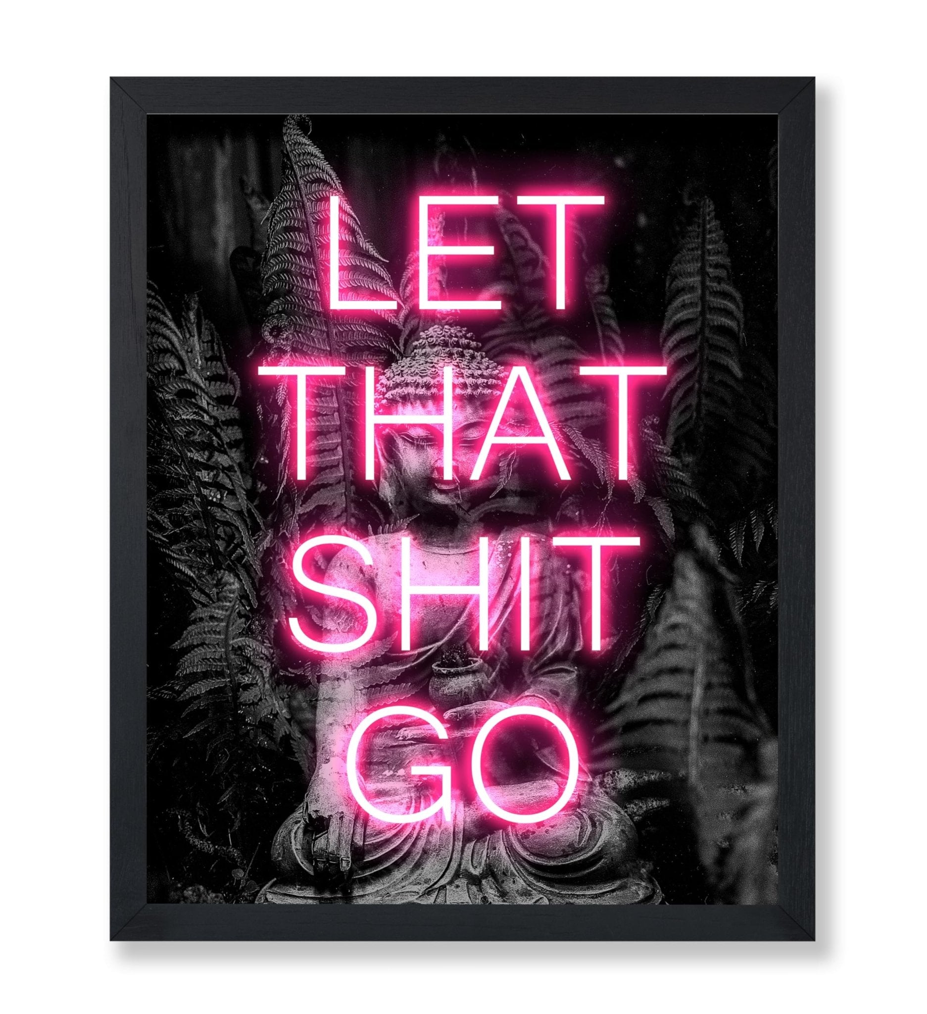 Let That Shit Go No1