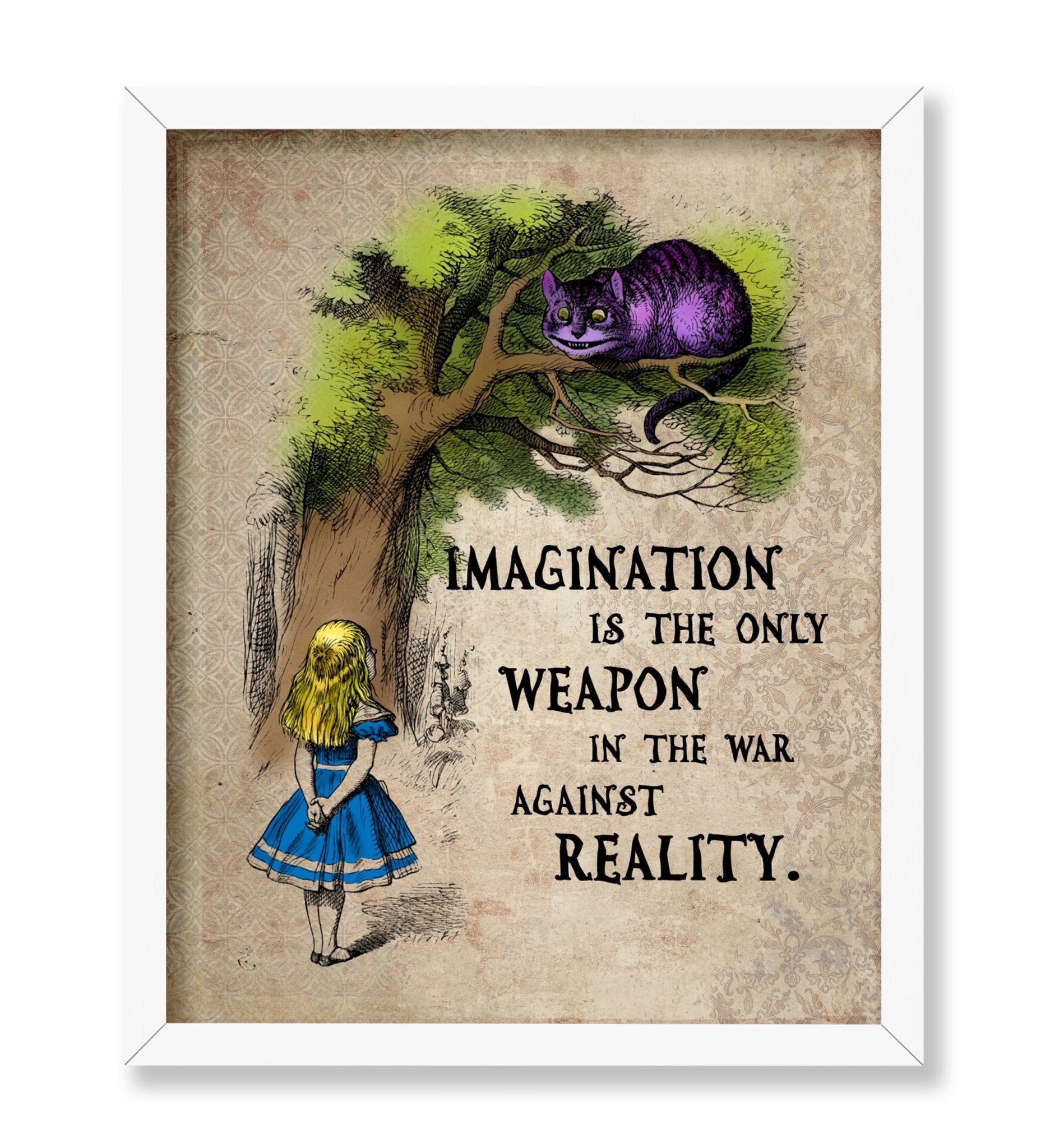 Imagination Is The Only Weapon Against Reality
