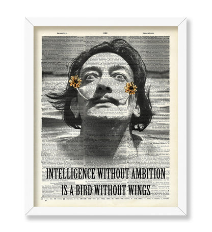 Salvador Dali - Intelligence Without Ambition Is A Bird Without Wings