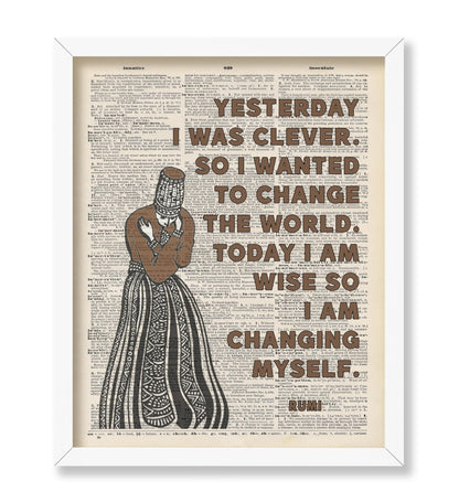 Rumi - Today I Am Wise So I Am Changing Myself