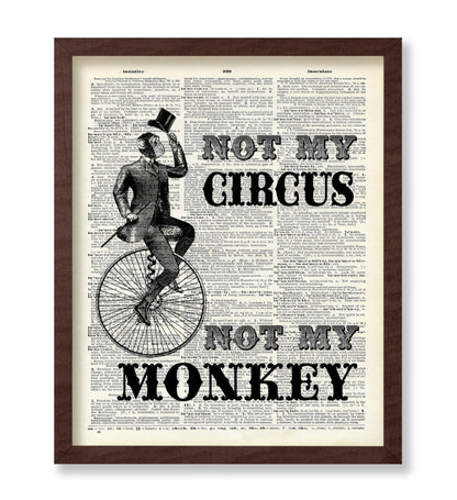 Not My Circus Not My Monkey No2
