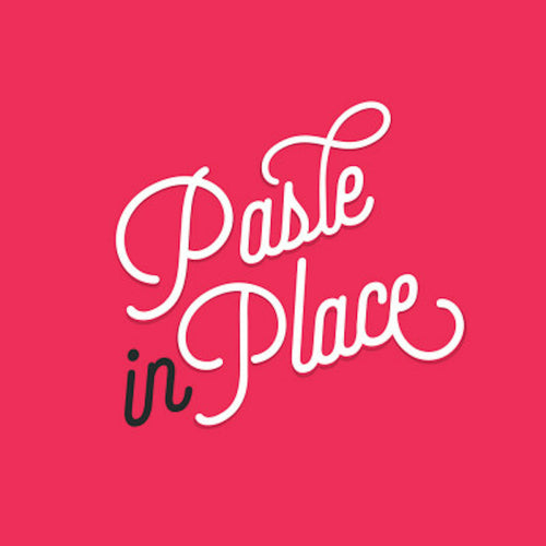 Paste In Place