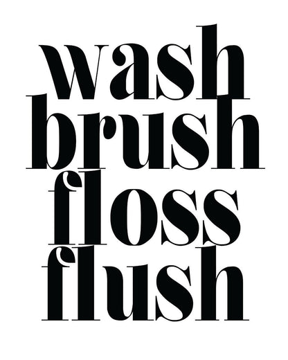 Wash Brush Floss Flush No1