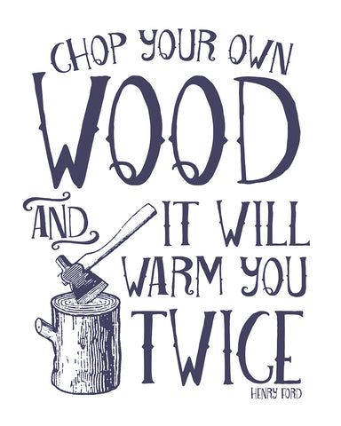 Chop Your Own Wood