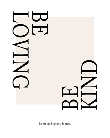 Be Loving Be Kind