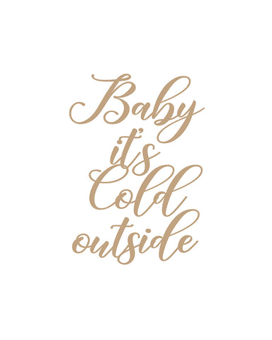 Baby It's Cold Outside