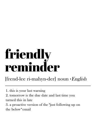Friendly Reminder