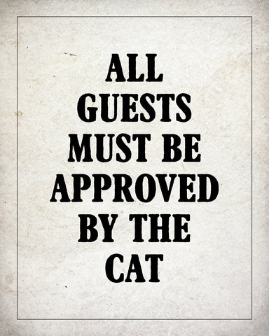 Must Be Approved By The Cat