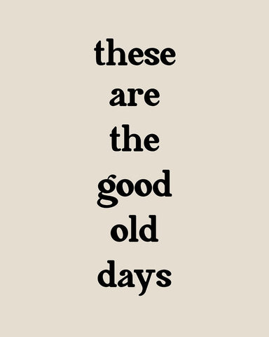 Good Old Days No2