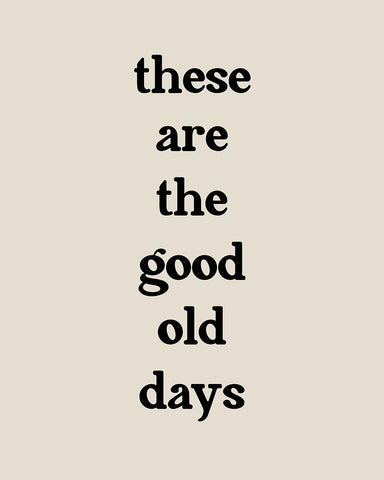 Good Old Days No2
