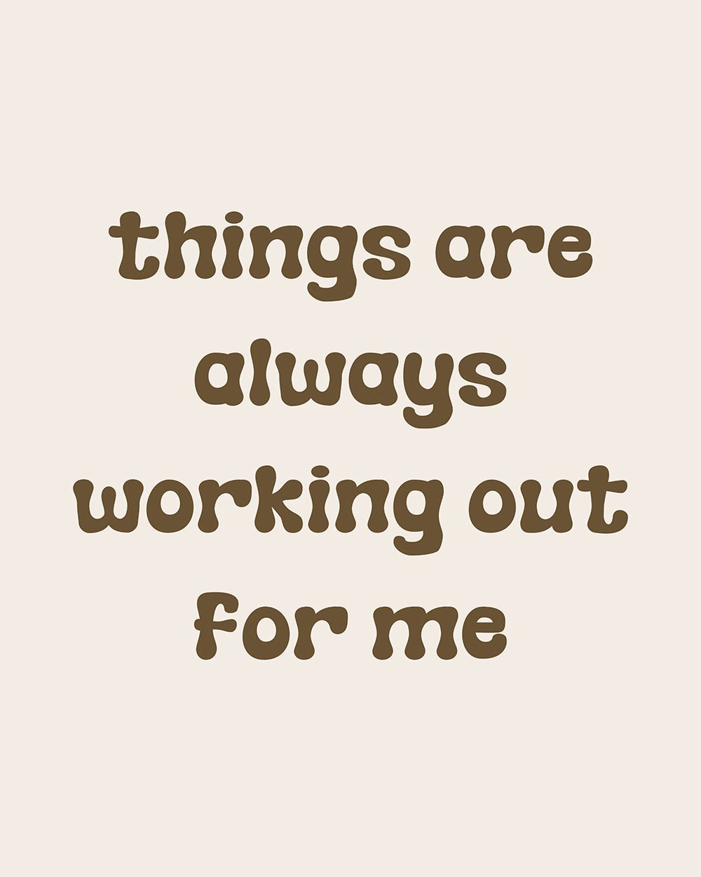Things Working Out For Me
