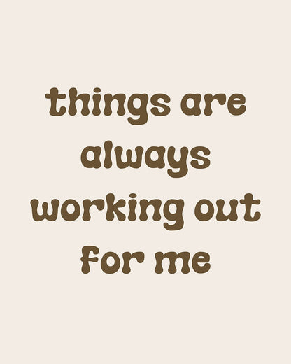Things Working Out For Me