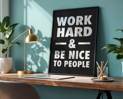 Work Hard & Be Nice To People