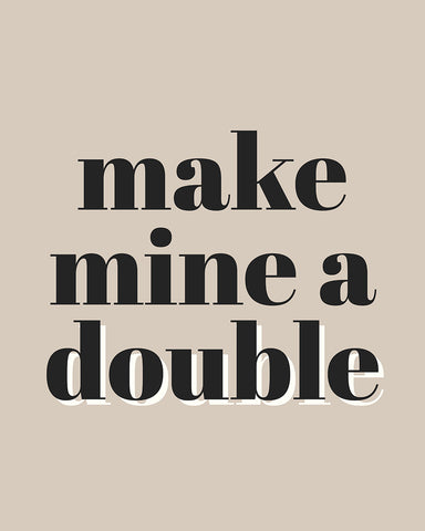 Make Mine a Double No1