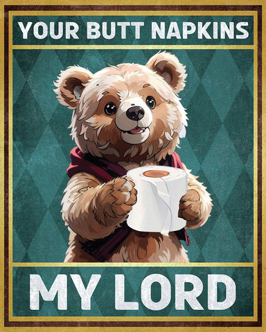 Your Butt Napkins My Lord No3