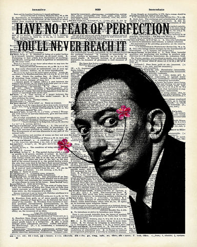 Salvador Dali - Have No Fear of Perfection You'll Never Reach It