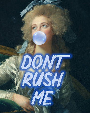 Don't Rush Me No5