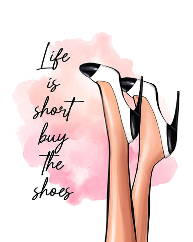 Life is Short Buy The Shoes No1