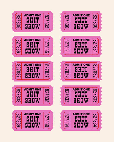 Admit One Shit Show Tickets