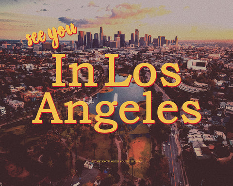 See You In Los Angeles